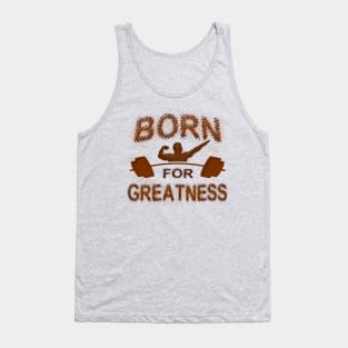 Born for Greatness Tank Top